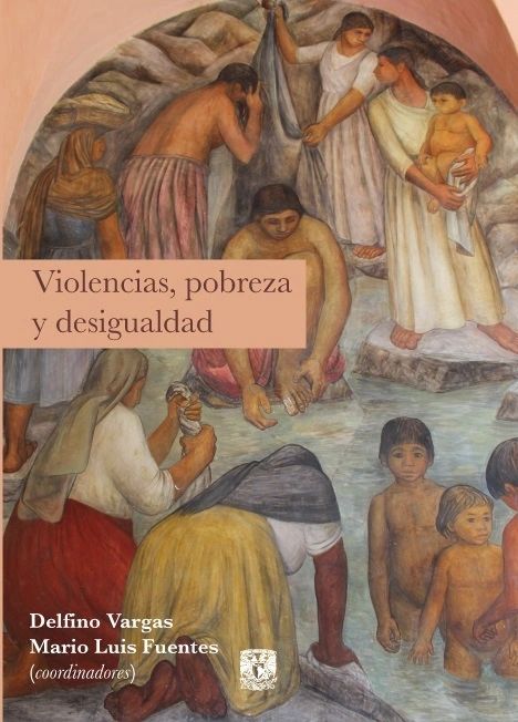 Violencias pobreza y desigualdad UNAM