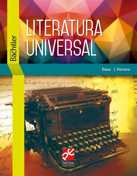 Literatura universal. bachillerato Patria