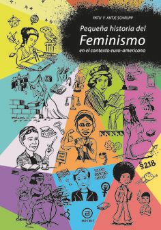 Pequeña historia del feminismo en el contexto euro-norteamericano Akal