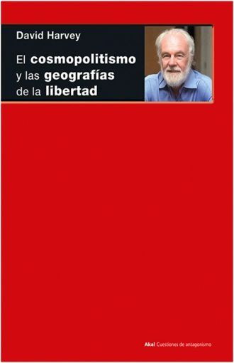 El cosmopolitismo y las geografías de la libertad Akal