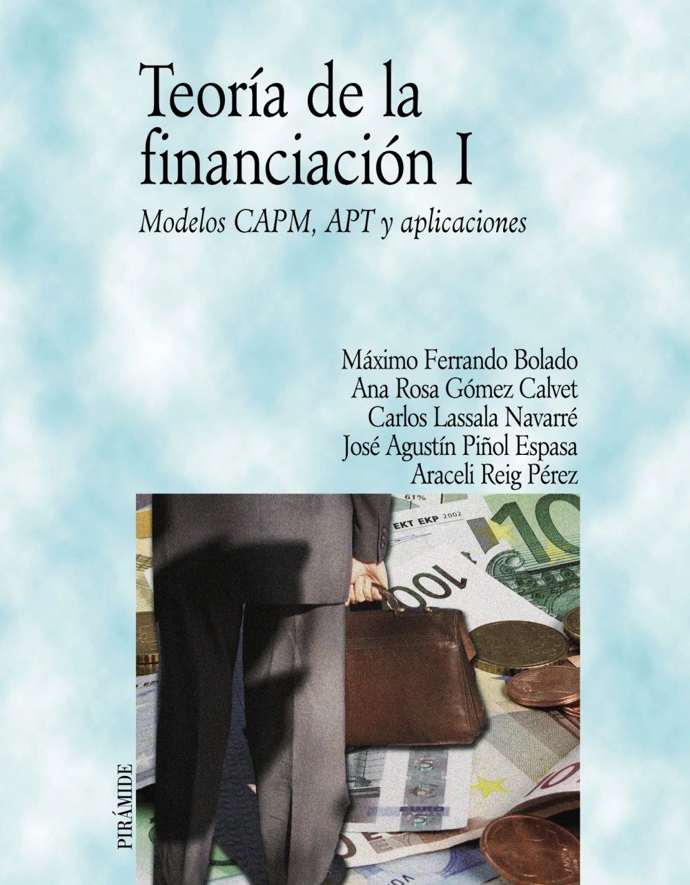 Teoría de la financiación I. Modelos CAMP, APT. Pirámide.