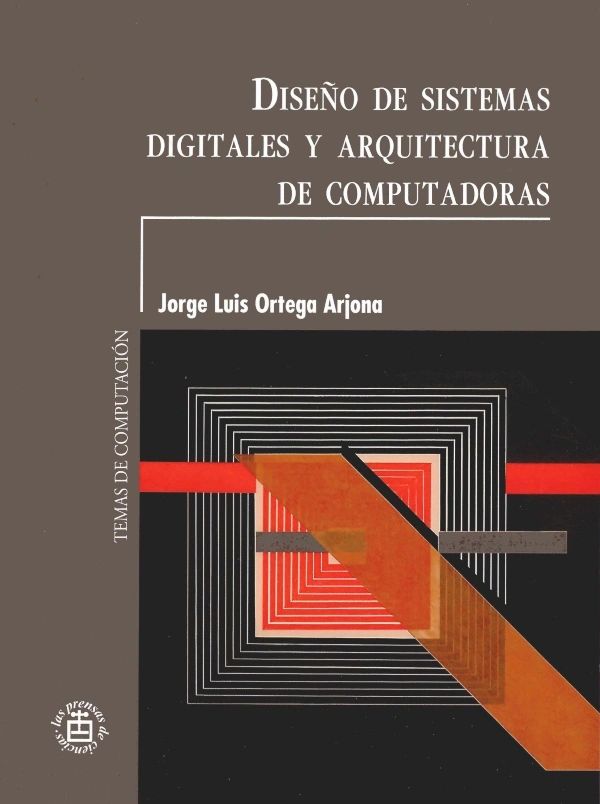 Diseño de sistemas digitales y arquitectura de computadoras UNAM