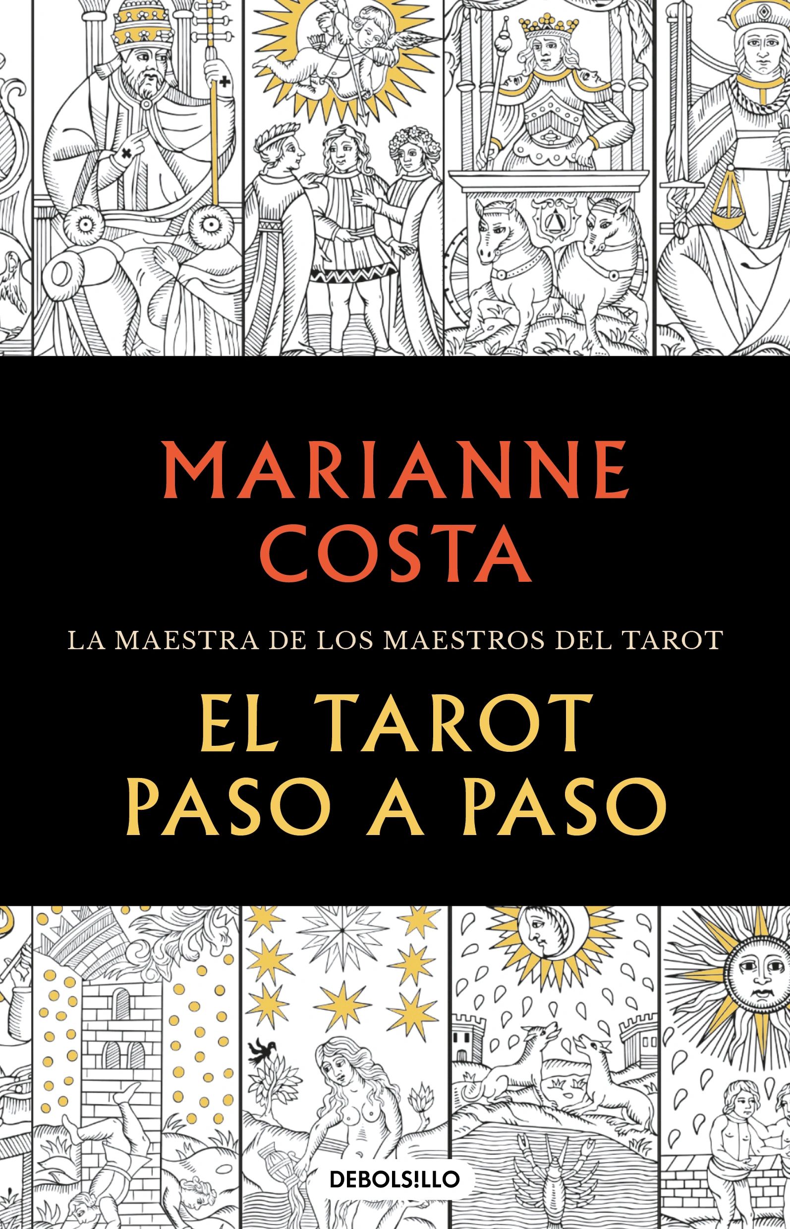 El Tarot paso a paso Historia Iconografía Interpretación Lectura Debolsillo