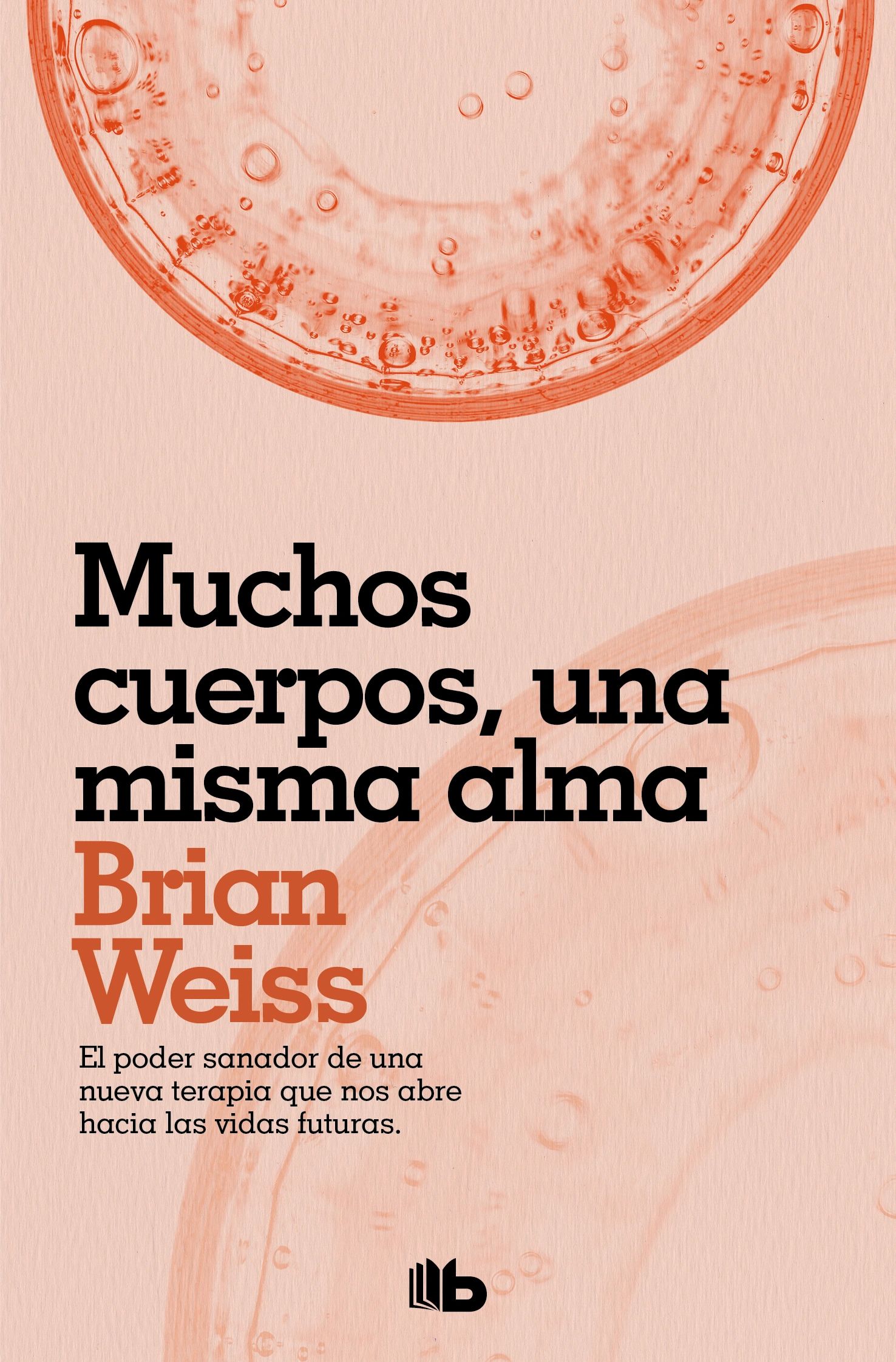 Muchos Cuerpos Una misma Alma BRIAN WEISS B de Bolsillo