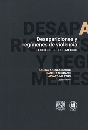 Desapariciones y regímenes de violencia UNAM