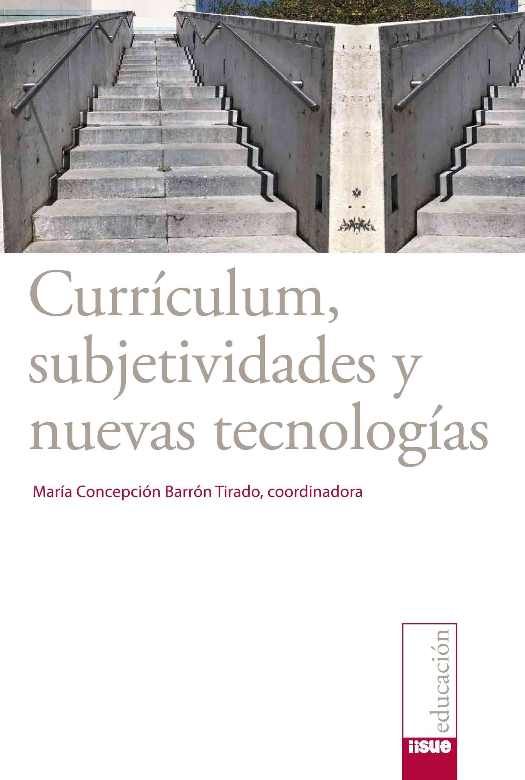 Currículum, subjetividades y nuevas tecnologías UNAM