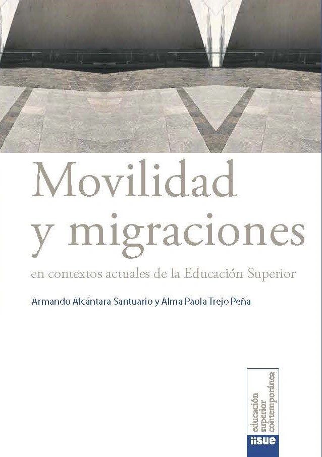 Movilidad y migraciones en contextos actuales de la educación superior UNAM