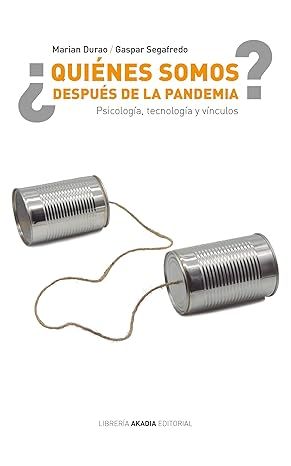 QUIENES SOMOS DESPUES DE LA PANDEMIA