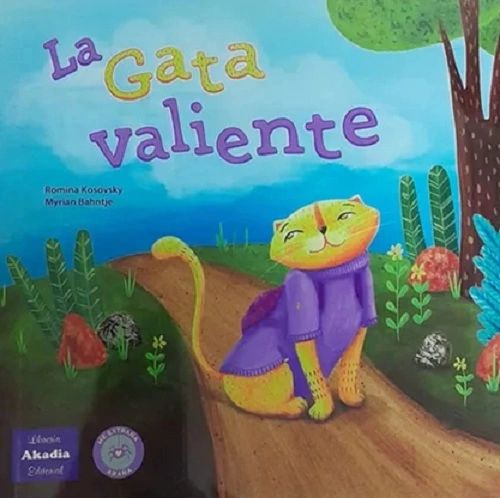 La Gata Valiente - Romina Kosovsky - AKADIA