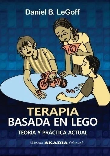 Terapia Basada en Lego Teoría y Práctica Actual