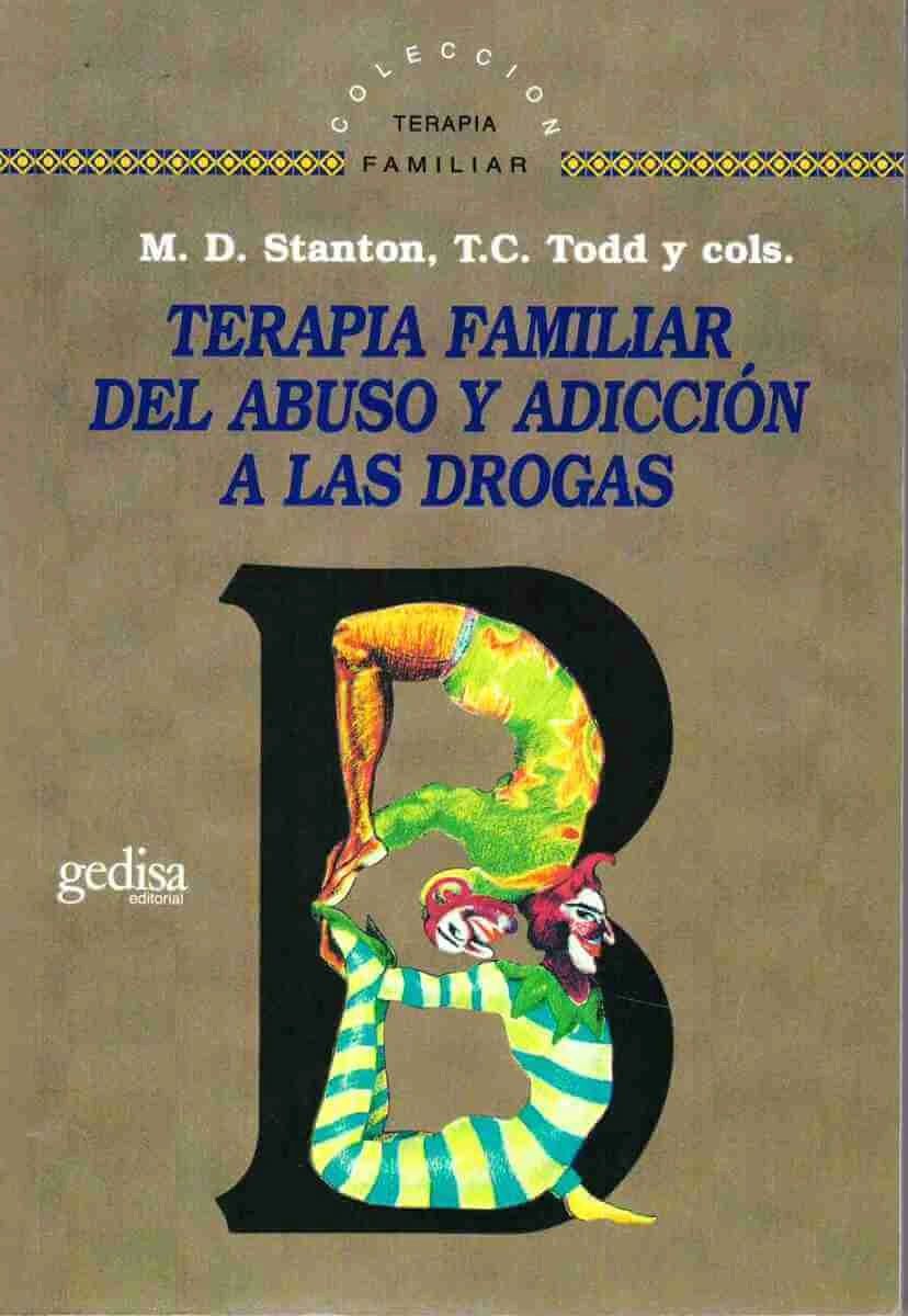 Terapia familiar del abuso y adicción a las drogas Gedisa
