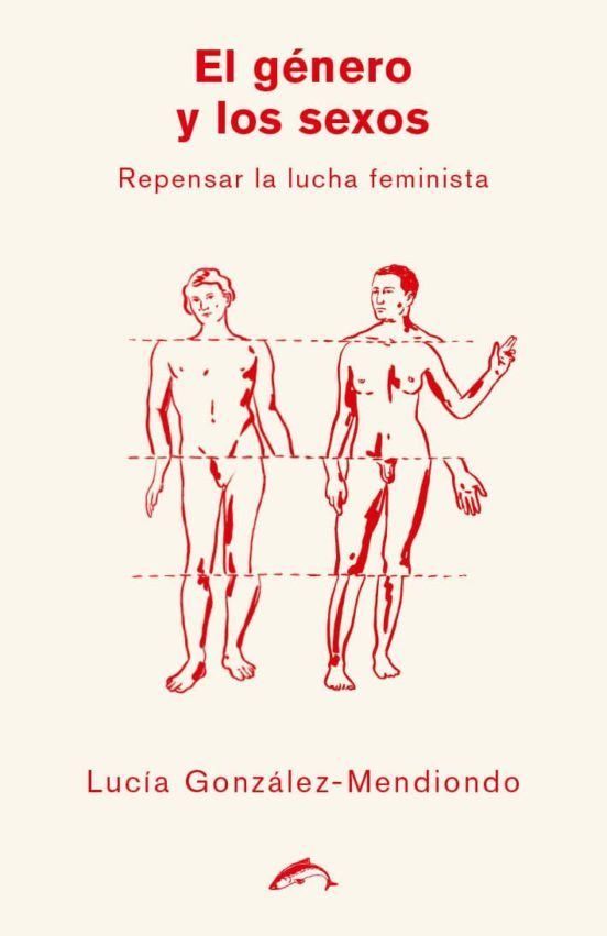 EL GENERO Y LOS SEXOS: REPENSAR LA LUCHA FEMINISTA Repensar la lucha feminista