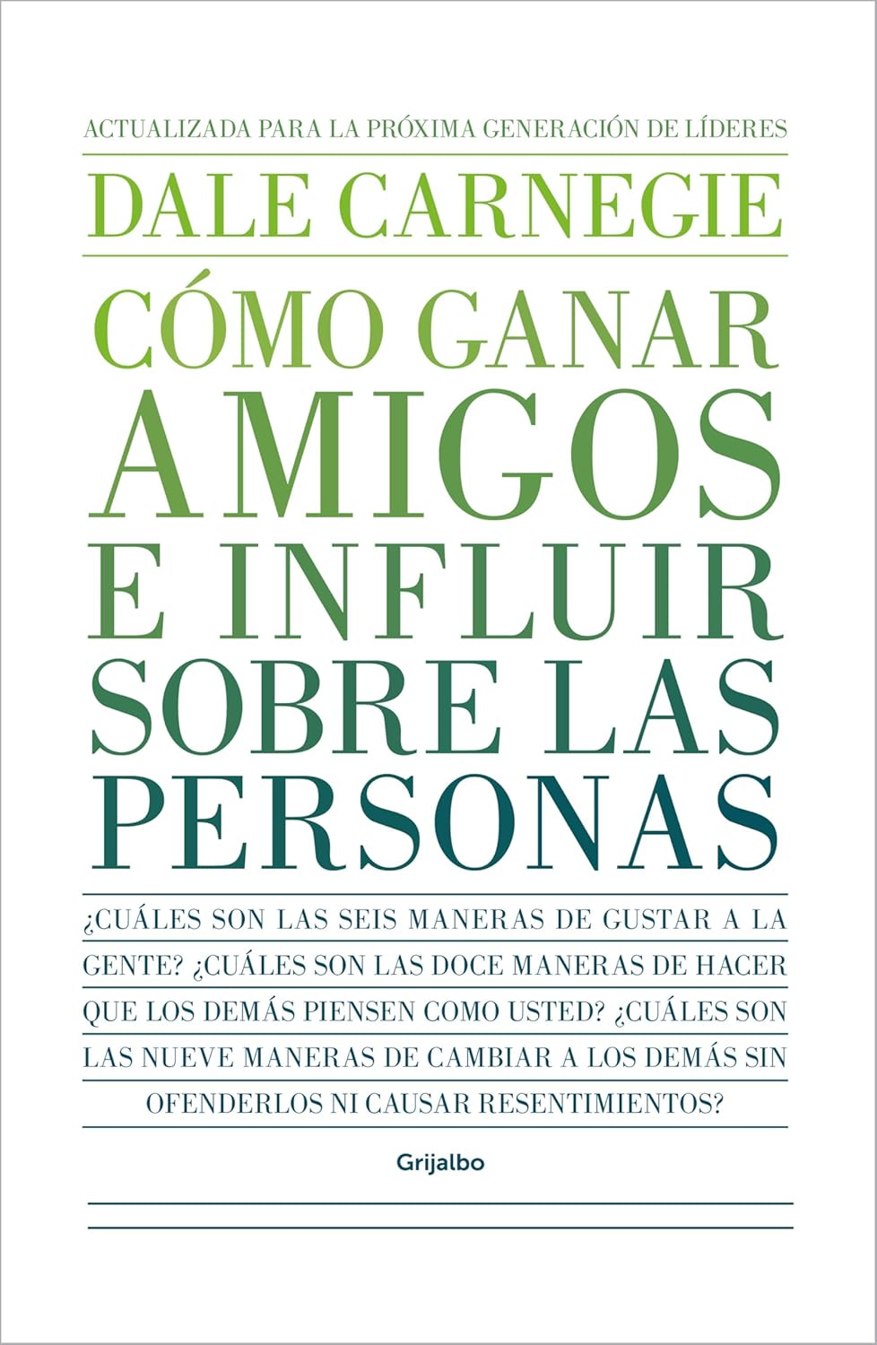 Cómo Ganar Amigos E Influir Sobre Las Personas / Grijalbo