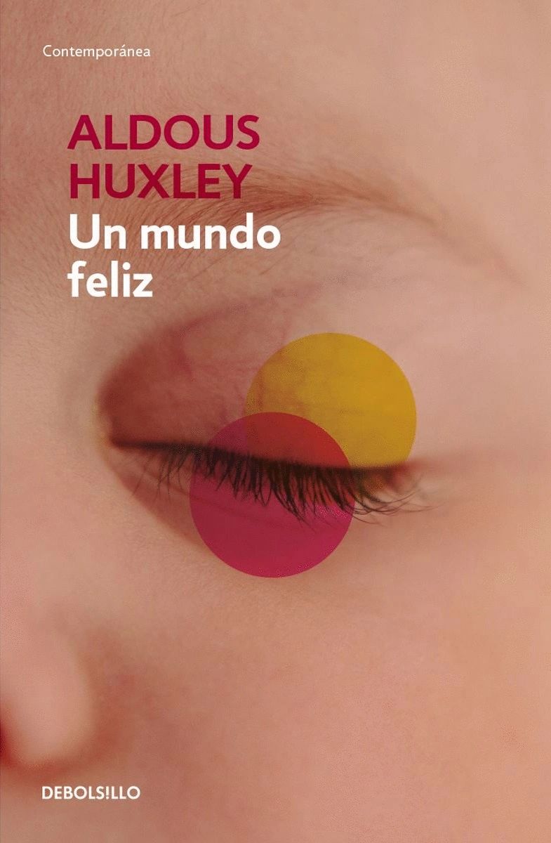Un Mundo Feliz Aldous Huxley Debolsillo