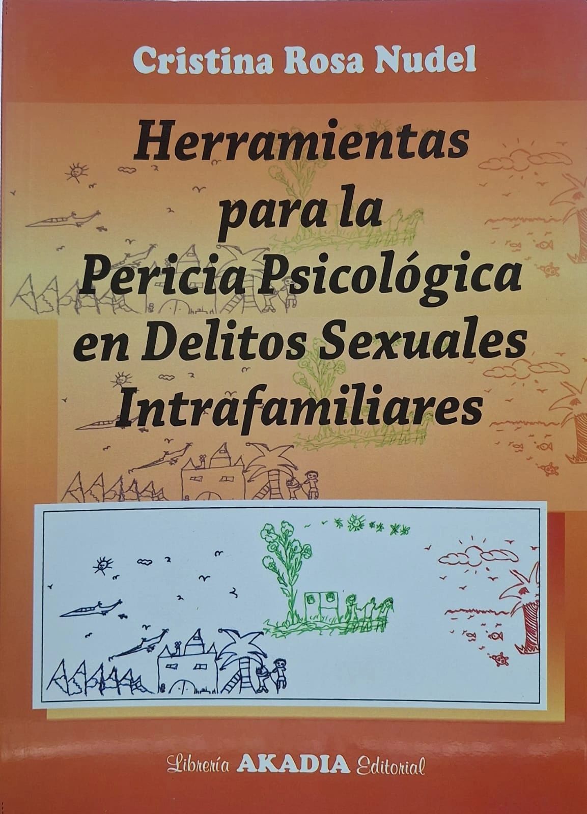 Herramientas para la pericia psicológica en los delitos familiares intrafamiliares Akadia