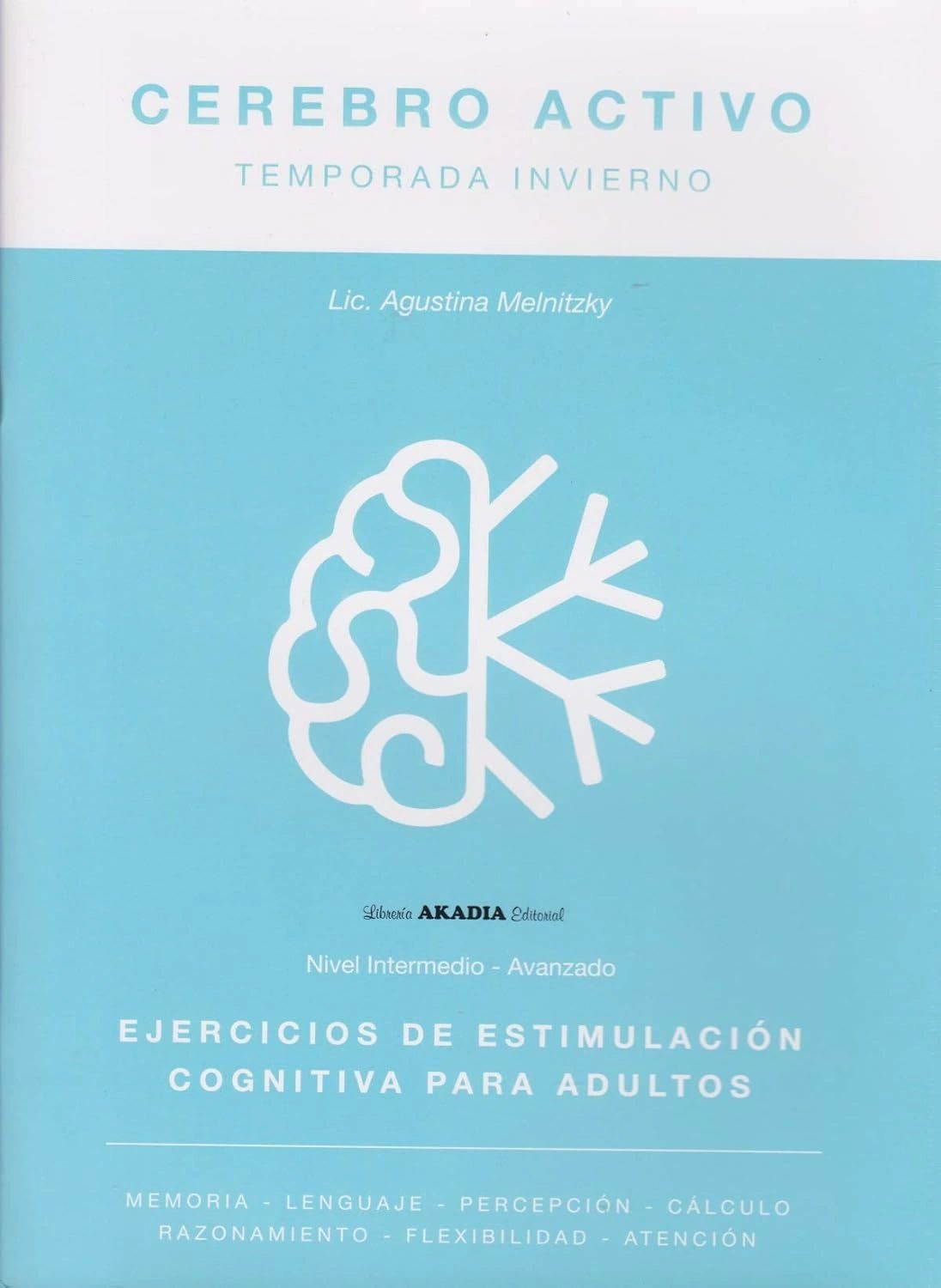 Cerebro activo temporada invierno Ejercicios de estimulación cognitiva para adultos Akadia