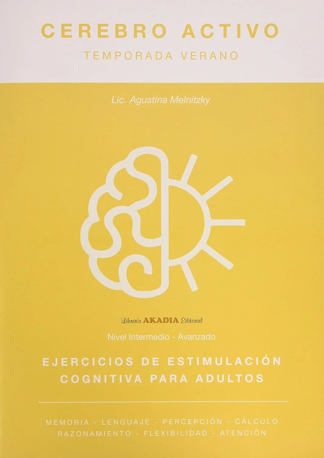 Cerebro activo temporada verano Ejercicios de estimulación cognitiva para adultos Akadia