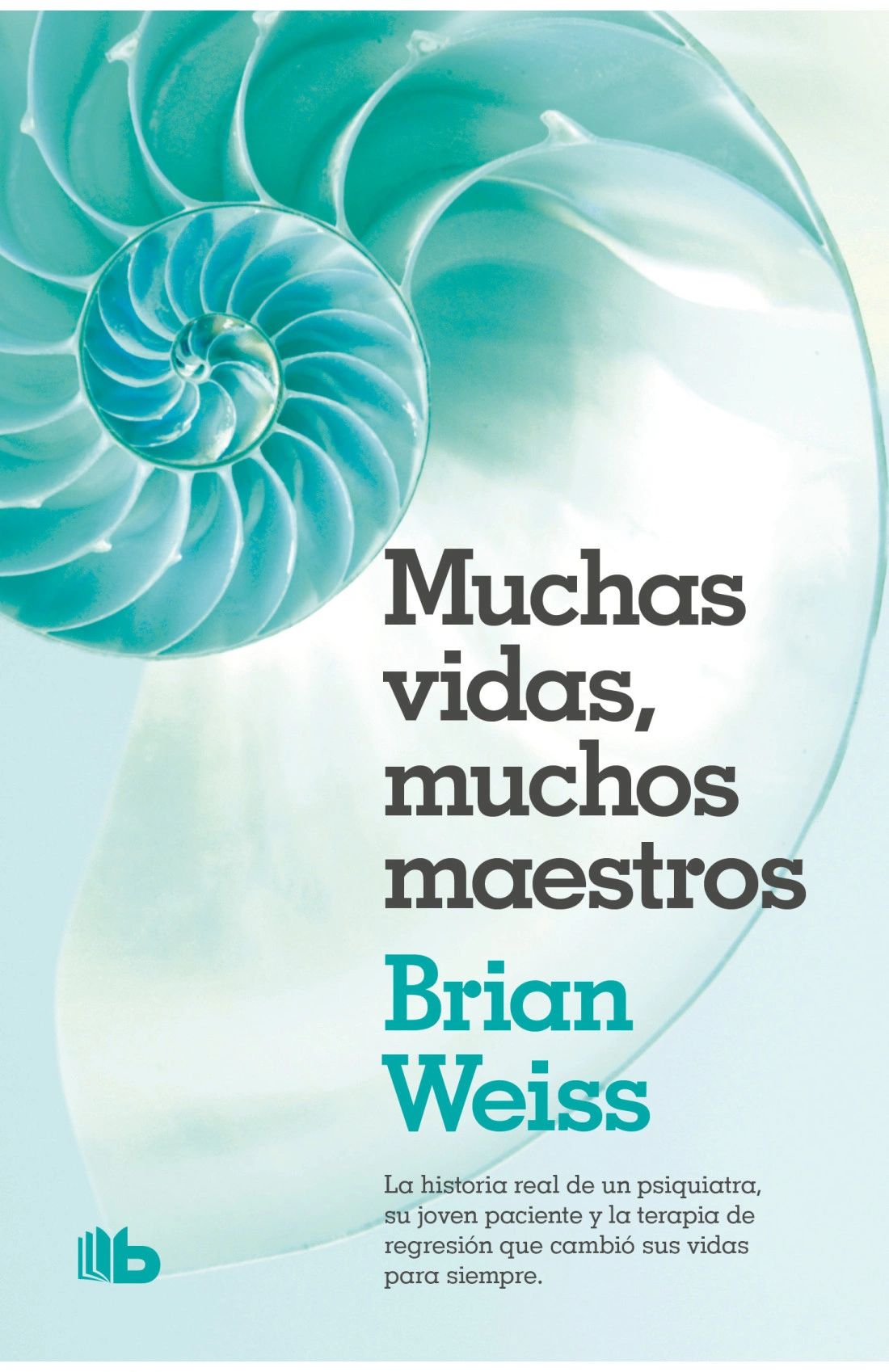 Muchas vidas Muchos maestros Brian Weiss B DE BOLSILLO