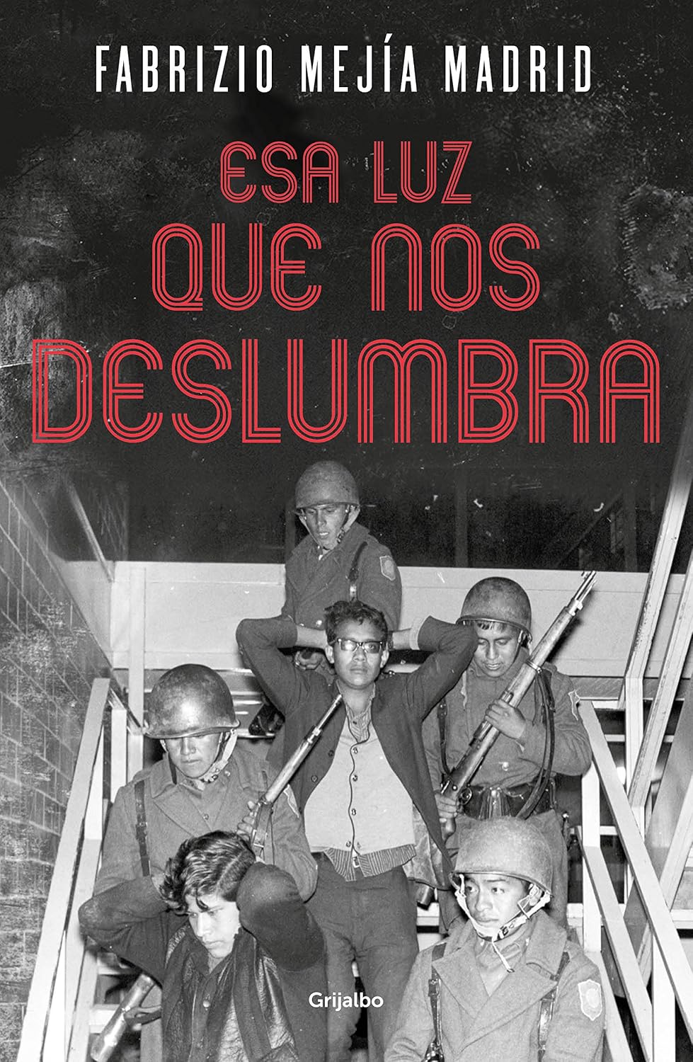Esa Luz Que Nos Deslumbra / Grijalbo