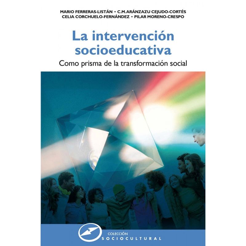 La intervención socioeducativa Como Prisma De La Transformación Social- Editorial Narcea
