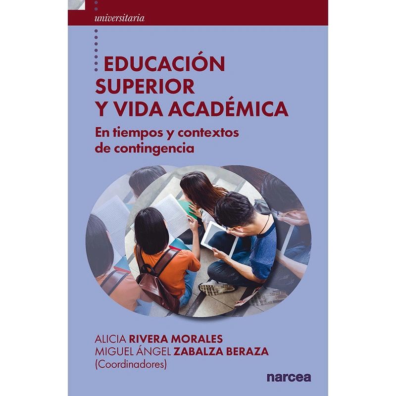 Educación Superior y vida académica En tiempos y contextos de contingencia Editorial Narcea