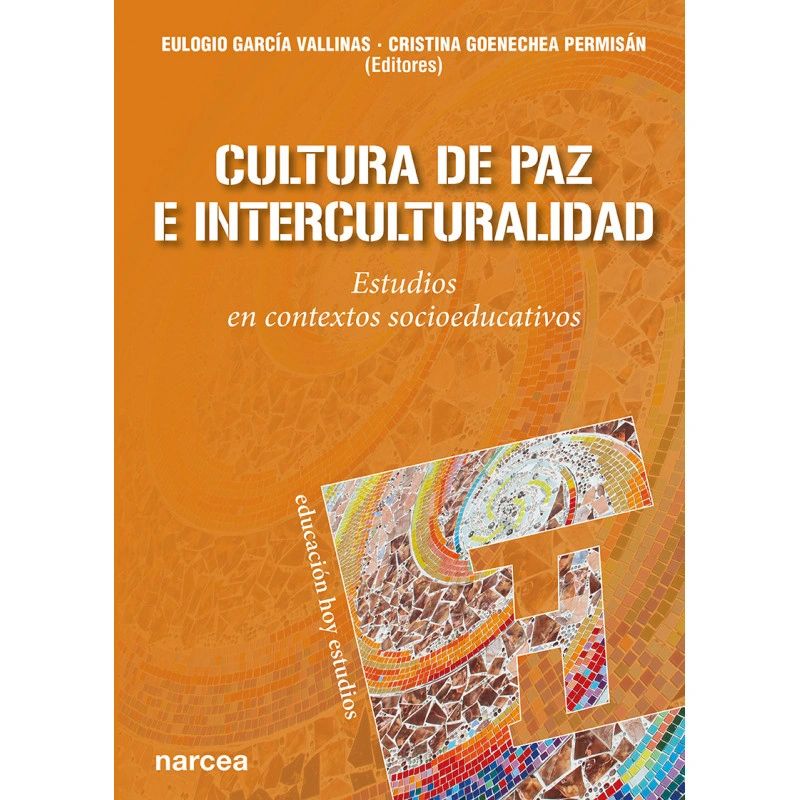 Cultura de Paz e Interculturalidad Estudios en contextos socioeducativos Editorial Narcea