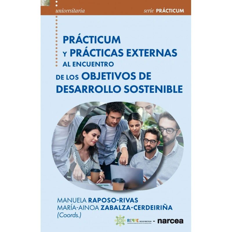 Prácticum y prácticas externas al encuentro de los Objetivos de Desarrollo Sostenible Editorial Narcea