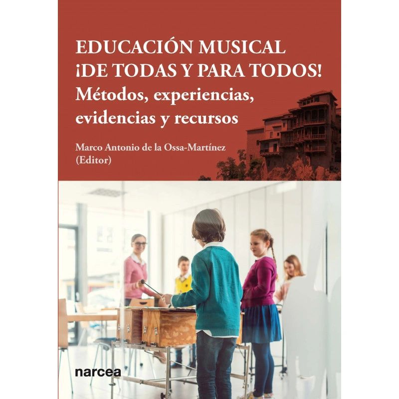 Educación musical ¡De todas y para todos!-Metodos,Experiencias, Evidencias y recursos Editorial Narcea