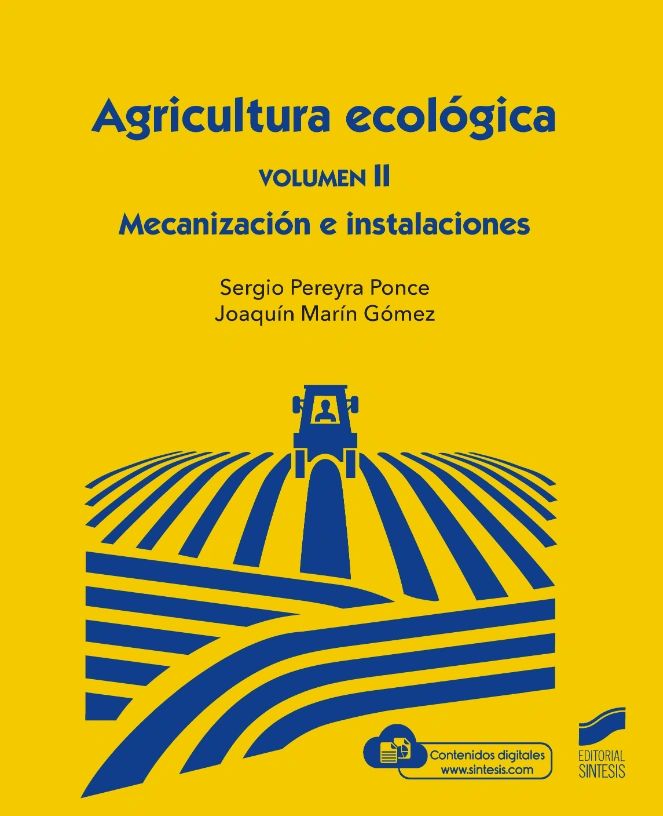 Agricultura ecológica Volumen 2 Mecanizacion - Editorial Sintesis