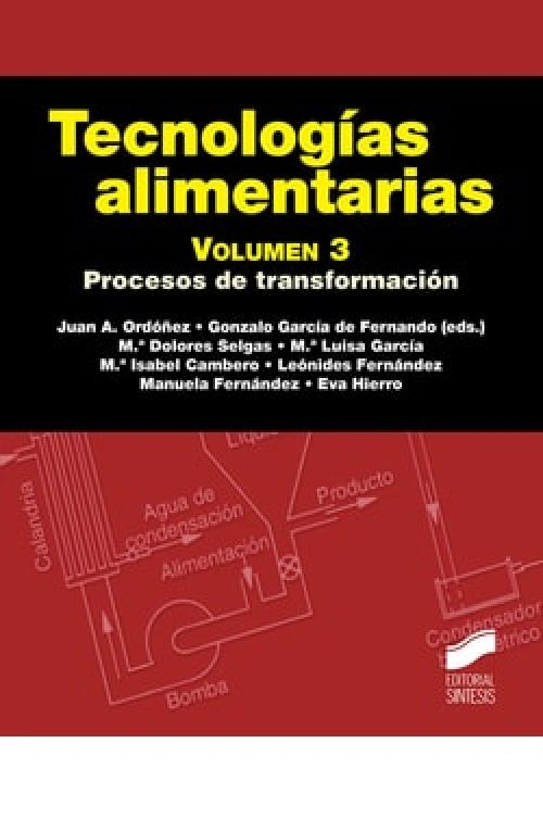 Tecnologías alimentarias Volumen 3 Procesos Transformacion - Editorial Sintesis