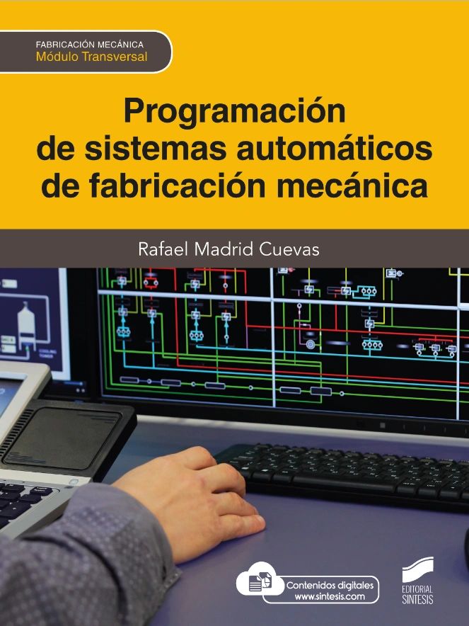 Programación de sistemas automáticos de fabricación mecánica - Editorial Sintesis