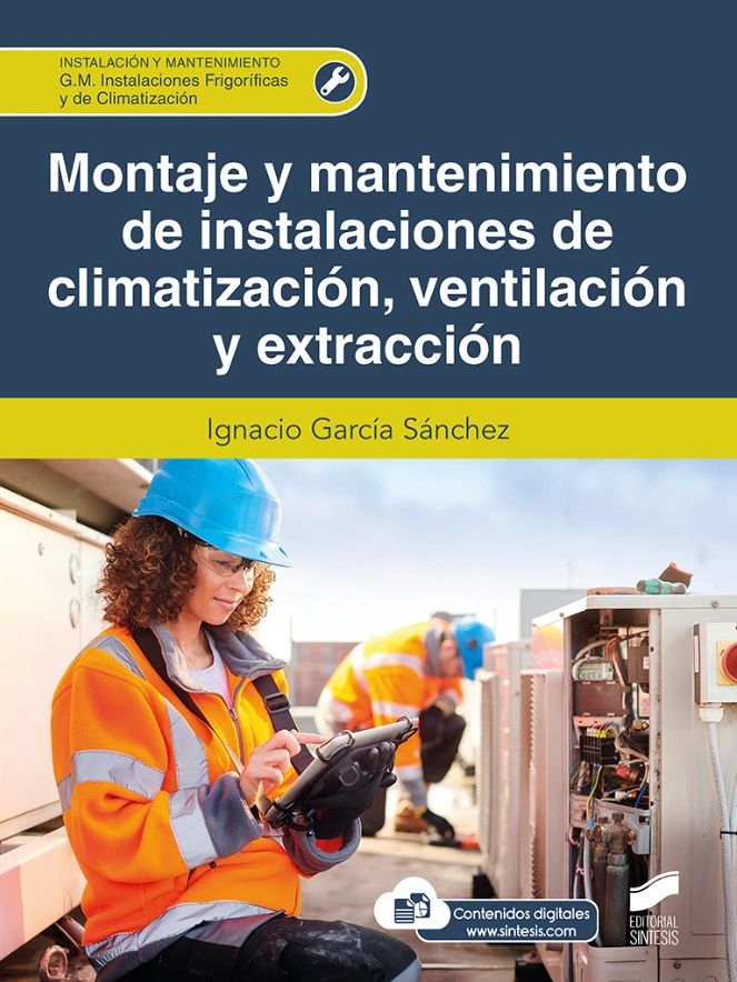 Montaje y mantenimiento de instalaciones de climatización, ventilación y extracción - Editorial Sintesis