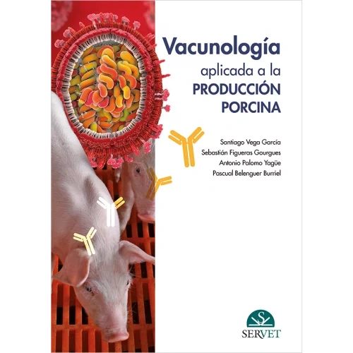 Vacunología aplicada a la producción porcina SERVET