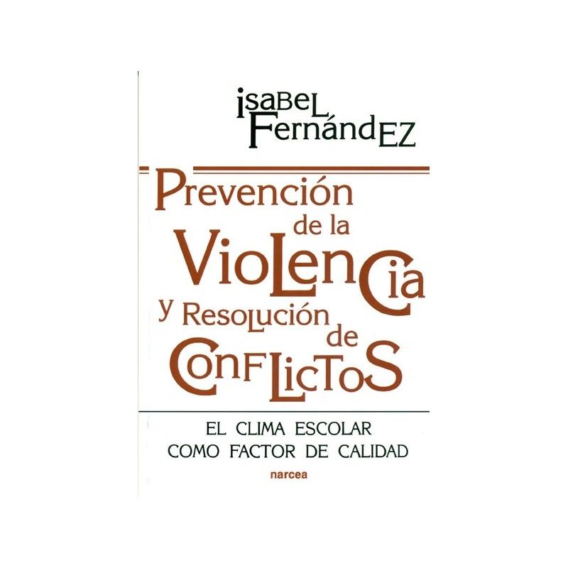 Prevención de la violencia y resolución de conflictos Editorial Narcea