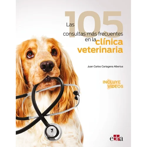 Las 105 consultas más frecuentes en la clínica veterinaria - Editorial Edra