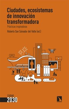 Ciudades, ecosistemas de innovación transformadora  Editorial Catarata