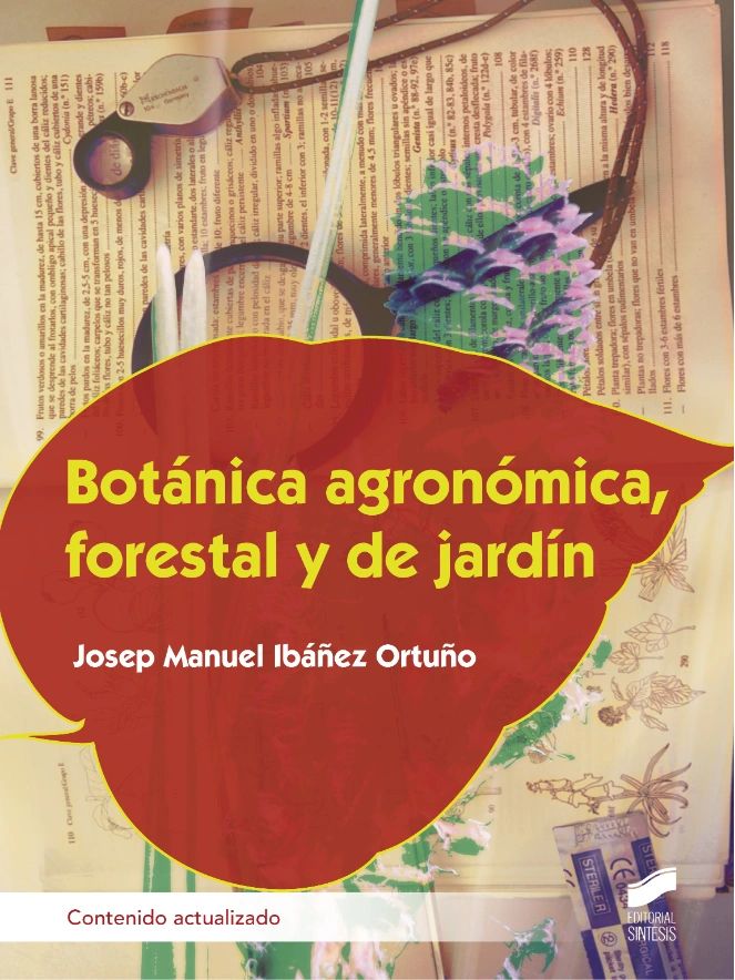 Botánica agronómica, forestal y de jardín (contenido actualizado) - Editorial Sintesis