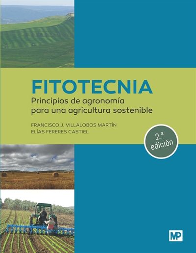 Fitotecnia: principios de agronomía para una agricultura sostenible 2a. edición Editorial Paraninfo