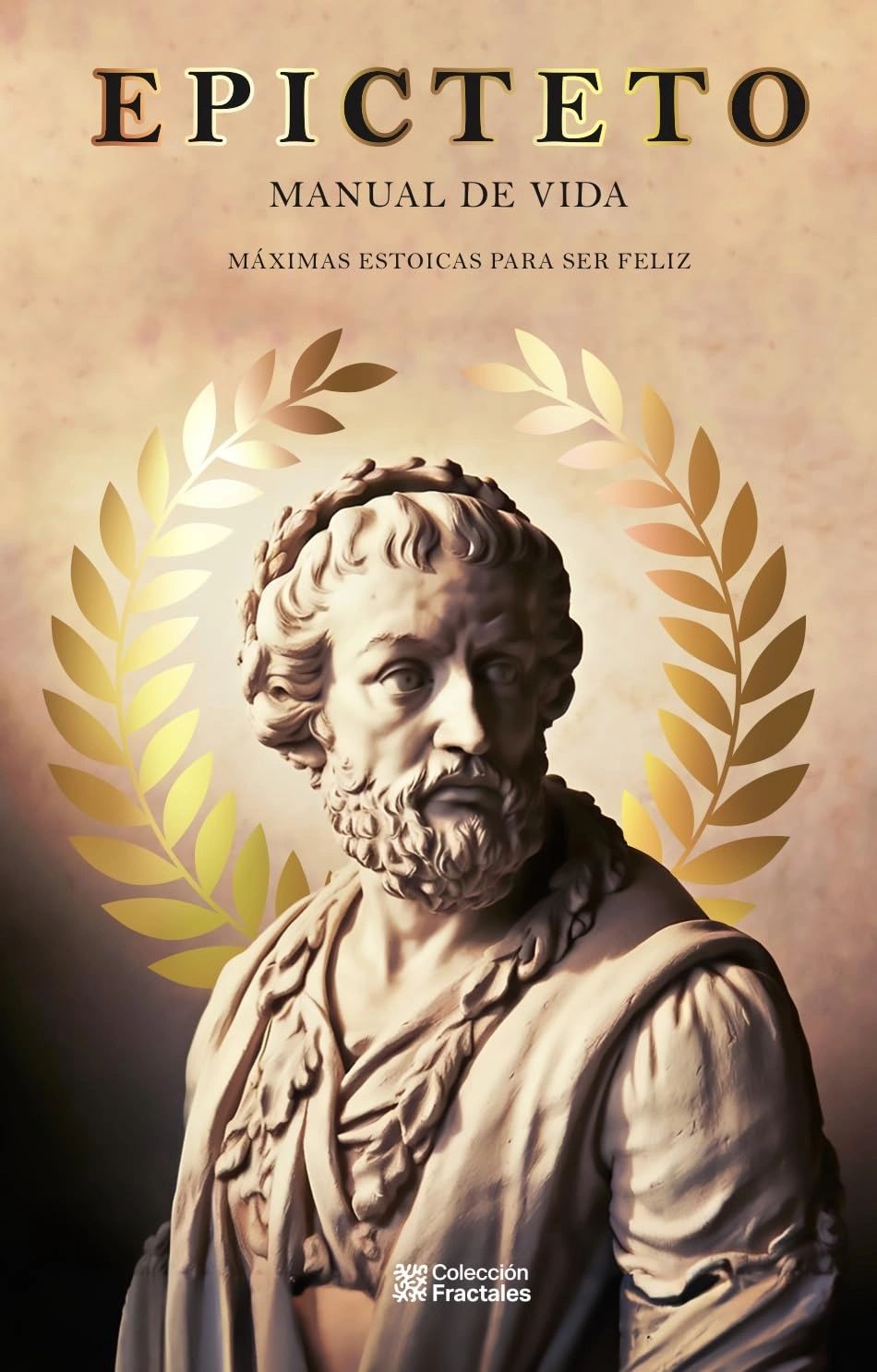 EPICTETO Manual de Vida Fractales PD Maximas Estoicas para ser Feliz