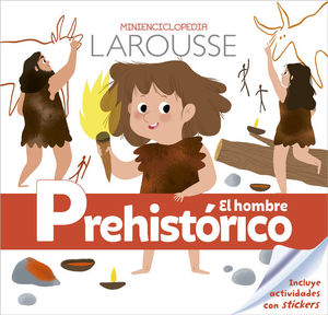 Mini enciclopedia El hombre prehistorico