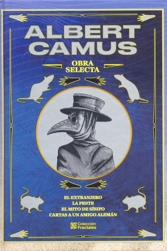 " El extranjero ", "La peste" ,  " El mito de Sísifo" , " Cartas a un amigo alemán"  pd Obra Selecta  - Albert Camus - Fractales