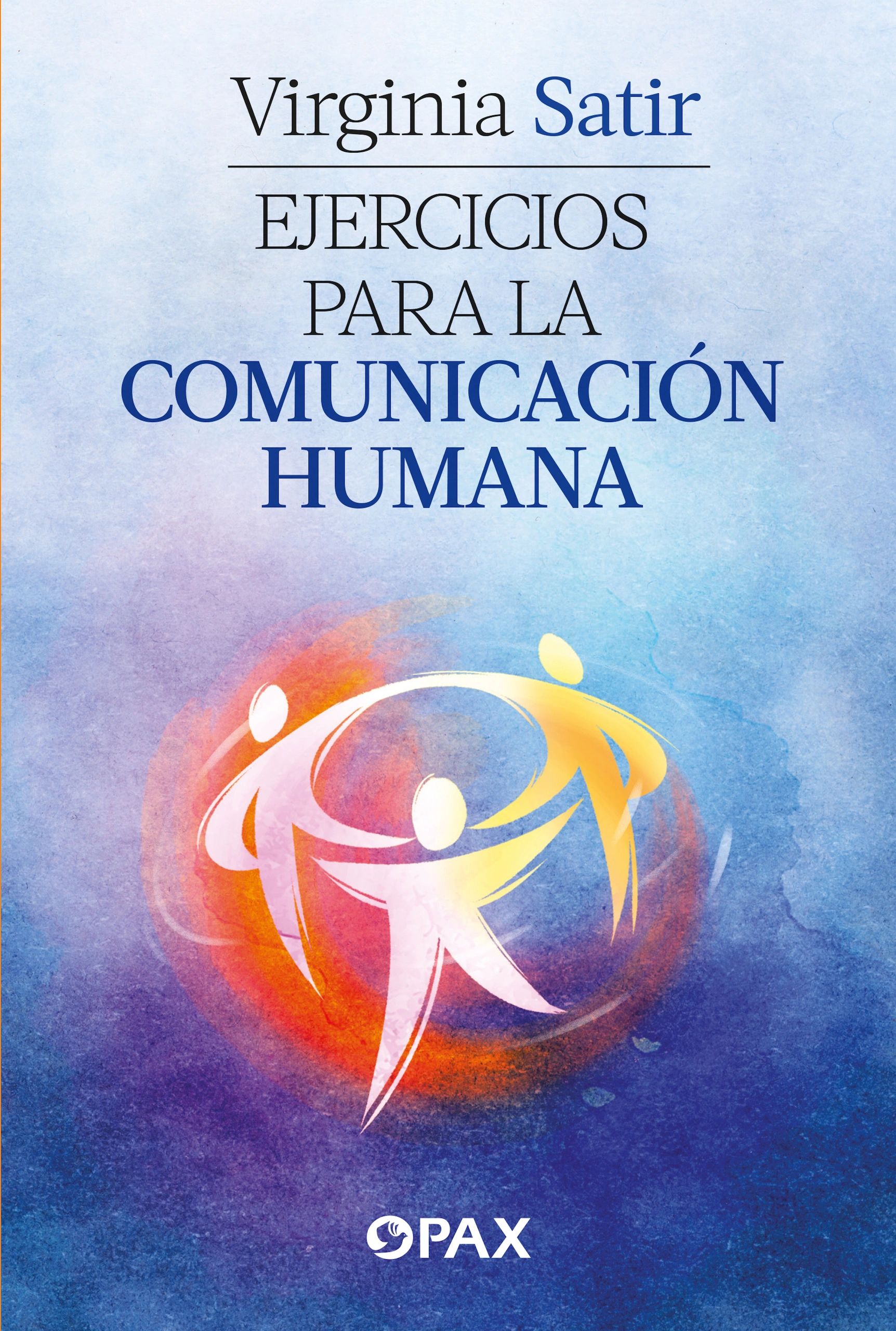 Ejercicios para la comunicación humana Editorial Pax