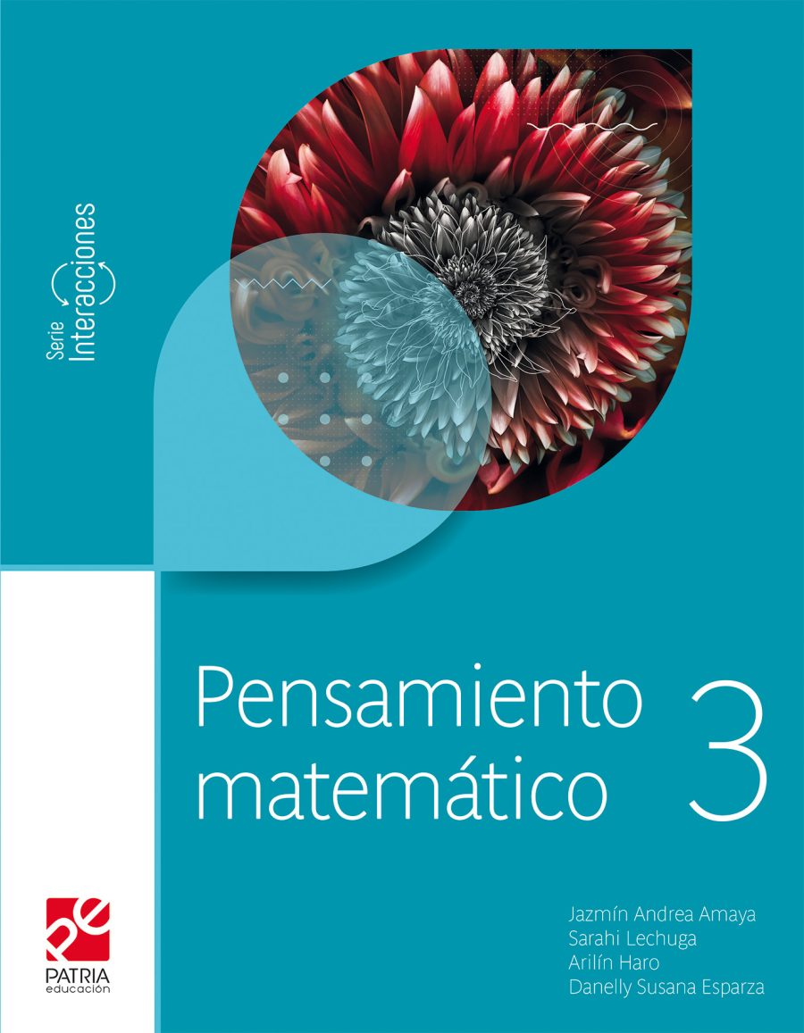 Pensamiento matemático 3 Serie Interacciones Editorial Patria