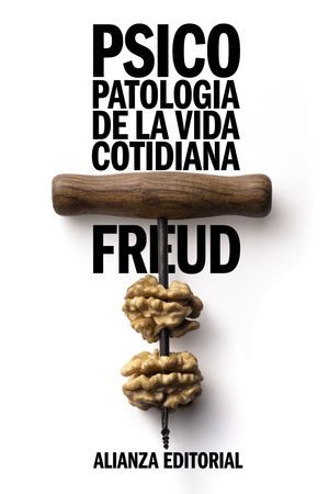 Psicopatologia De La Vida Cotidiana Sigmund Freud Alianza