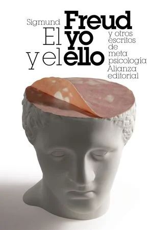 El Yo Y El Ello Y Otros Ensayos De Metapsicologia Sigmud Freud Alianza