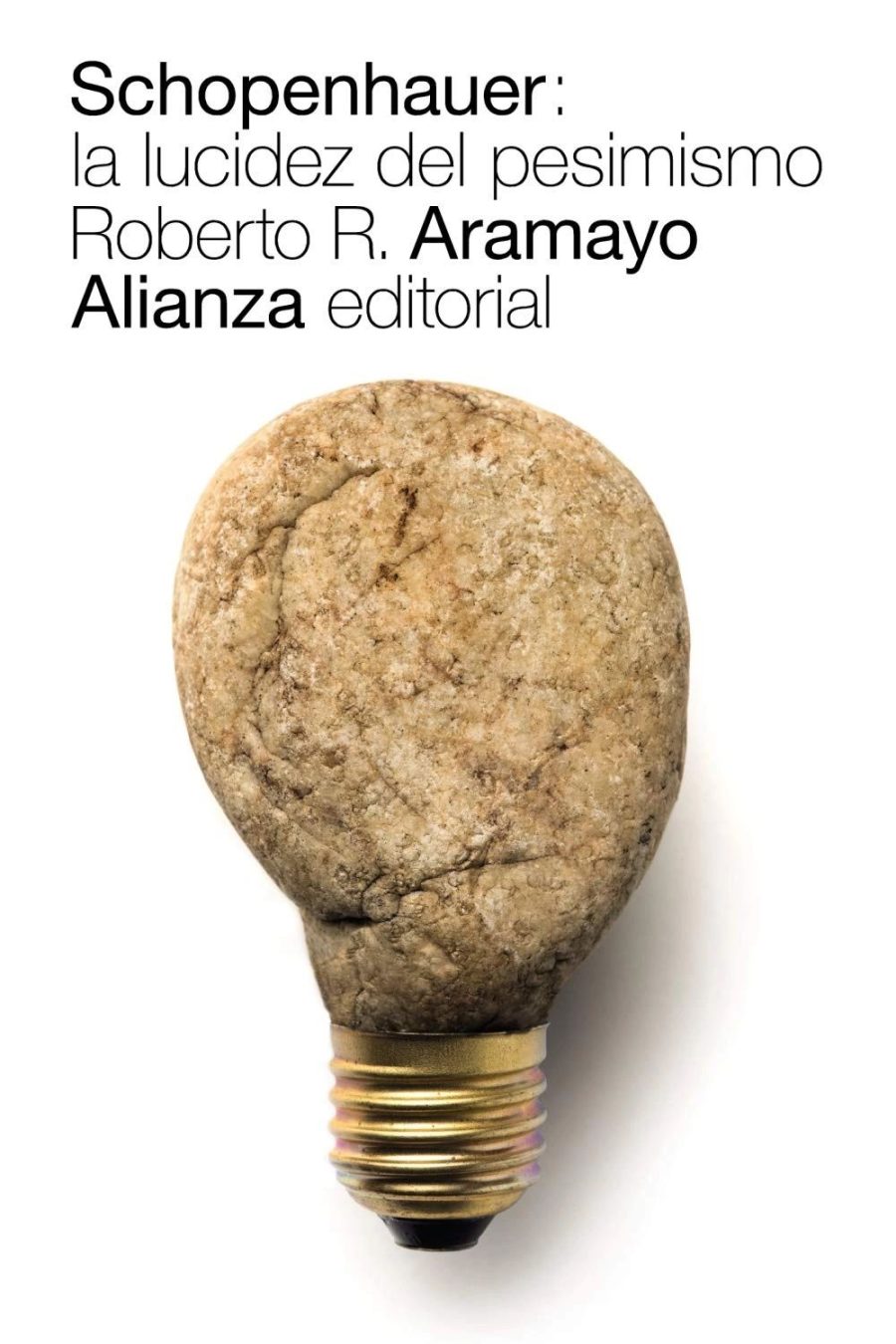 La Lucidez Del Pensamiento Schopenhauer Editorial Alianza
