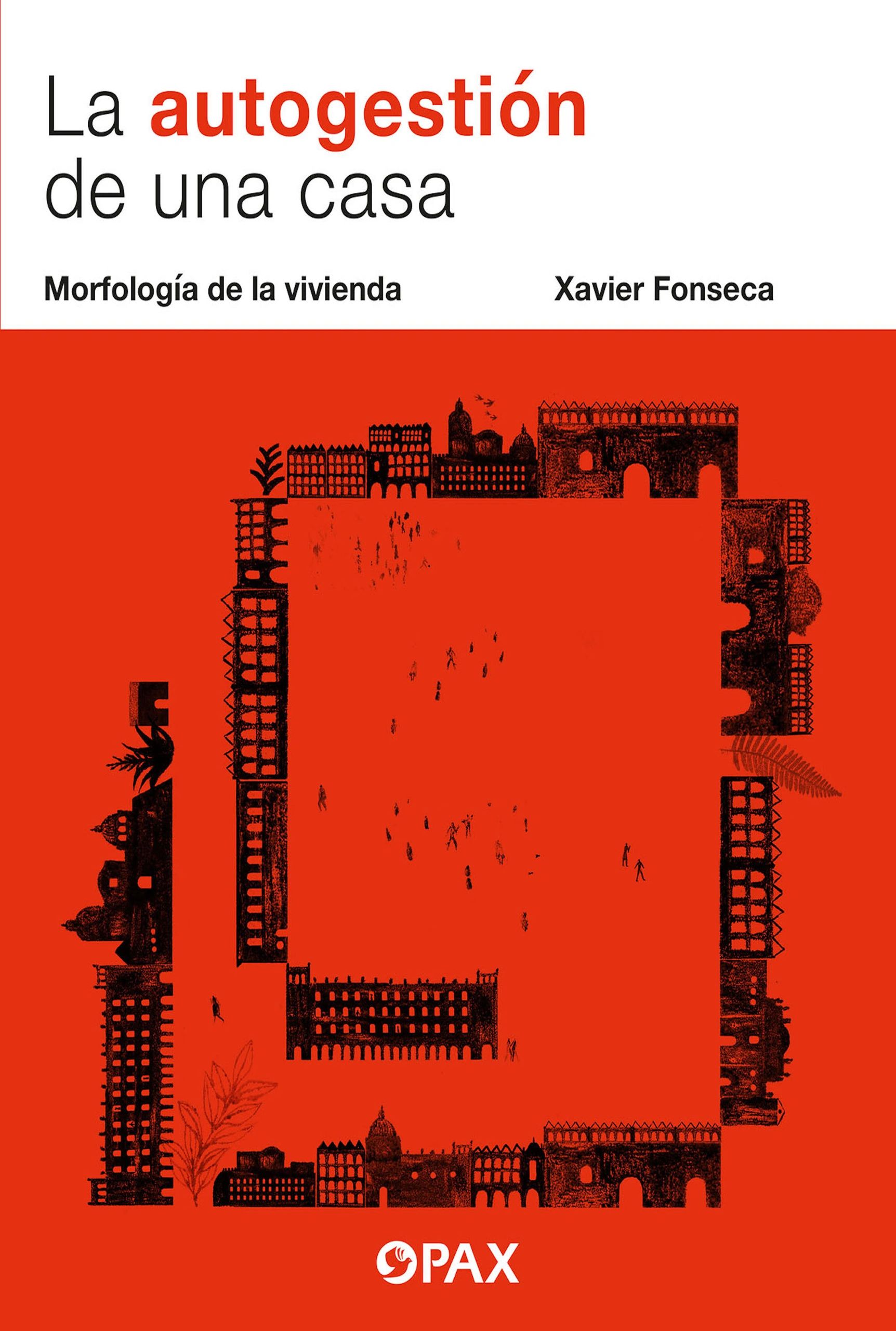 La autogestión de una casa Morfología de la vivienda Editorial Pax