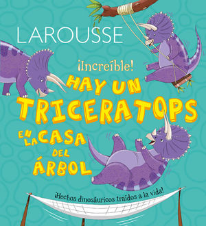 Increible hay un triceratops en la casa del arbol pd