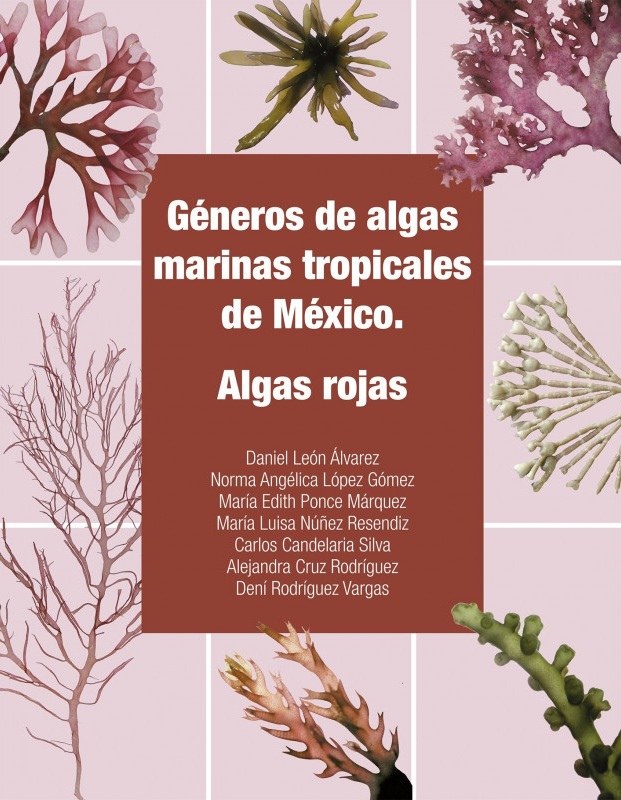 Géneros de algas marinas tropicales de México III. Algas rojas / UNAM