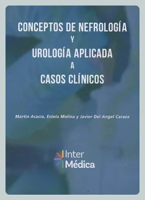 Conceptos de Nefrologia y urologia aplicada a casos clinicos InterMedica